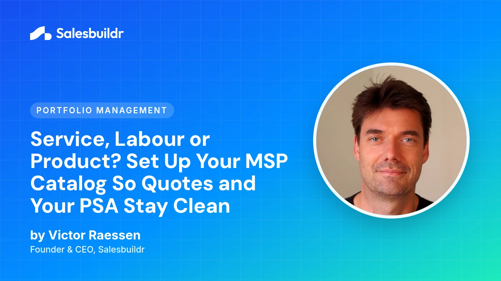Service, Labour or Product? Set Up Your MSP Catalog So Quotes and Your PSA Stay Clean