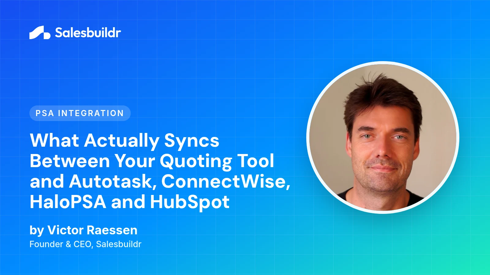 What Actually Syncs Between Your Quoting Tool and Autotask, ConnectWise, HaloPSA and HubSpot